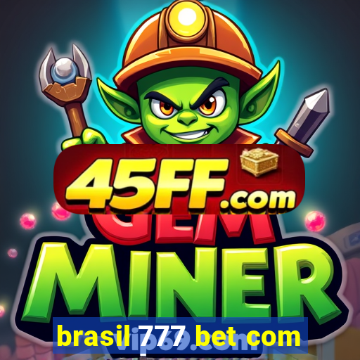 brasil 777 bet com